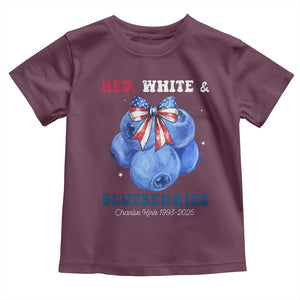 Red White and Blueberries Toddler T Shirt Charlie Kirk Tribute 1993 2025 Memorial TS02 Maroon Print Your Wear