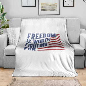 Freedom Is Worth Fighting For Throw Blanket USA Flag America True Patriot TS02 Print Your Wear