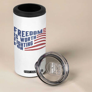 Freedom Is Worth Fighting For 4 in 1 Can Cooler Tumbler USA Flag America True Patriot TS02 Print Your Wear