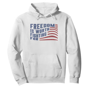 Freedom Is Worth Fighting For Hoodie USA Flag America True Patriot TS02 White Print Your Wear