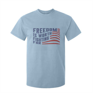 Freedom Is Worth Fighting For T Shirt For Kid USA Flag America True Patriot TS02 Light Blue Print Your Wear