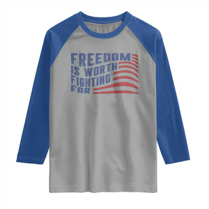 Freedom Is Worth Fighting For Raglan Shirt USA Flag America True Patriot TS02 Sport Gray Royal Print Your Wear