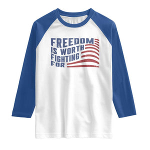 Freedom Is Worth Fighting For Raglan Shirt USA Flag America True Patriot TS02 White Royal Print Your Wear