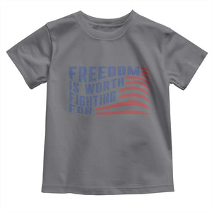 Freedom Is Worth Fighting For Toddler T Shirt USA Flag America True Patriot TS02 Charcoal Print Your Wear