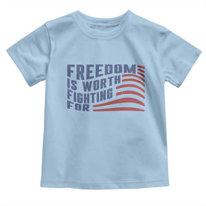 Freedom Is Worth Fighting For Toddler T Shirt USA Flag America True Patriot TS02 Light Blue Print Your Wear