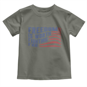 Freedom Is Worth Fighting For Toddler T Shirt USA Flag America True Patriot TS02 Military Green Print Your Wear