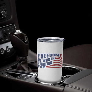 Freedom Is Worth Fighting For Tumbler Cup USA Flag America True Patriot TS02 Print Your Wear