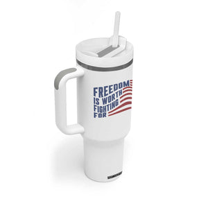 Freedom Is Worth Fighting For Tumbler With Handle USA Flag America True Patriot TS02 Print Your Wear