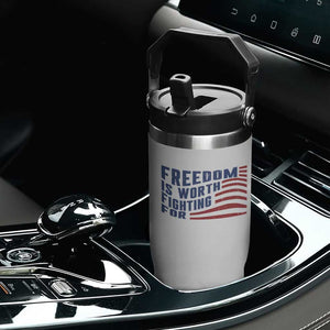 Freedom Is Worth Fighting For Flip Straw Tumbler USA Flag America True Patriot TS02 Print Your Wear