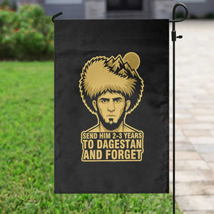 Send Him 2 3 Years to Dagestan and Forget Garden Flag Funny MMA Fighter Discipline TS02 Print Your Wear