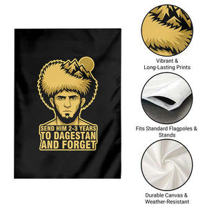 Send Him 2 3 Years to Dagestan and Forget Garden Flag Funny MMA Fighter Discipline TS02 Print Your Wear