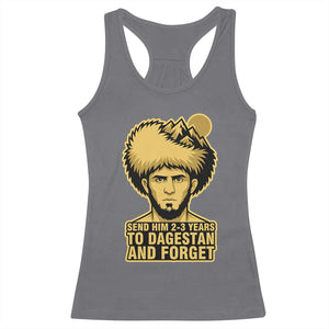 Send Him 2 3 Years to Dagestan and Forget Racerback Tank Top Funny MMA Fighter Discipline TS02 Charcoal Print Your Wear