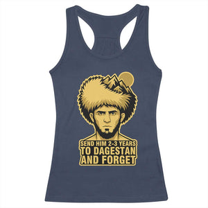 Send Him 2 3 Years to Dagestan and Forget Racerback Tank Top Funny MMA Fighter Discipline TS02 Navy Print Your Wear