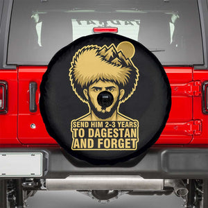 Send Him 2 3 Years to Dagestan and Forget Spare Tire Cover Funny MMA Fighter Discipline TS02 Black Print Your Wear