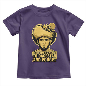 Send Him 2 3 Years to Dagestan and Forget Toddler T Shirt Funny MMA Fighter Discipline TS02 Purple Print Your Wear
