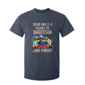 Send Him 2 3 Years to Dagestan and Forget T Shirt For Kid Funny MMA Fighter Training Discipline TS02 Navy Print Your Wear