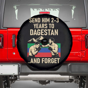 Send Him 2 3 Years to Dagestan and Forget Spare Tire Cover Funny MMA Fighter Training Discipline TS02 Black Print Your Wear