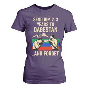 Send Him 2 3 Years to Dagestan and Forget T Shirt For Women Funny MMA Fighter Training Discipline TS02 Purple Print Your Wear