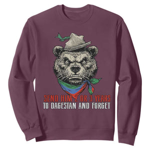 Dagestan Bear MMA Fighter Discipline Sweatshirt Send Him 2 3 Years and Forget TS02 Maroon Print Your Wear