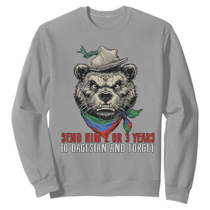 Dagestan Bear MMA Fighter Discipline Sweatshirt Send Him 2 3 Years and Forget TS02 Sport Gray Print Your Wear