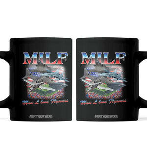 MILF Man I Love Flyovers Meme Coffee Mug for Aviation Buffs Patriotic Meme Lords TS02 Black Print Your Wear