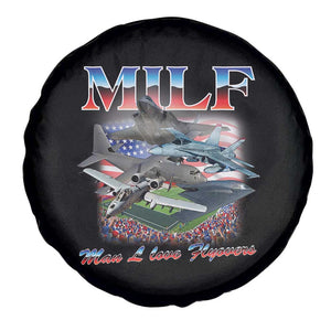 MILF Man I Love Flyovers Meme Spare Tire Cover for Aviation Buffs Patriotic Meme Lords TS02 Print Your Wear