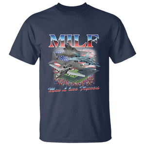 MILF Man I Love Flyovers Meme T Shirt for Aviation Buffs Patriotic Meme Lords TS02 Navy Print Your Wear