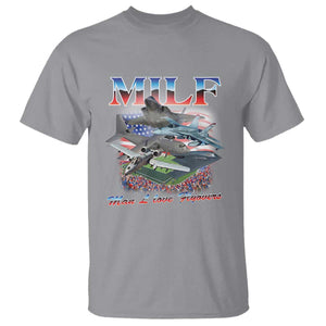 MILF Man I Love Flyovers Meme T Shirt for Aviation Buffs Patriotic Meme Lords TS02 Sport Gray Print Your Wear