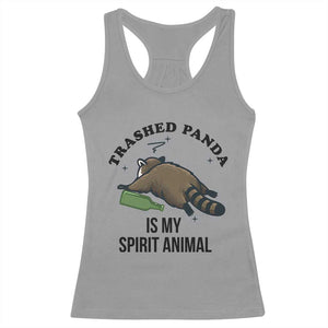 Trashed Panda Is My Spirit Animal Racerback Tank Top Funny Drunk Raccoon Meme for Party People Hot Mess Energy TS02 Sport Gray Print Your Wear