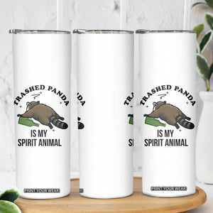 Trashed Panda Is My Spirit Animal Skinny Tumbler Funny Drunk Raccoon Meme for Party People Hot Mess Energy TS02 Print Your Wear