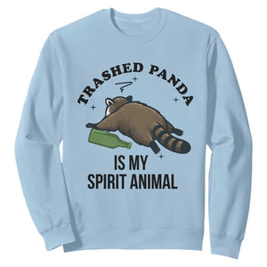 Trashed Panda Is My Spirit Animal Sweatshirt Funny Drunk Raccoon Meme for Party People Hot Mess Energy TS02 Light Blue Print Your Wear