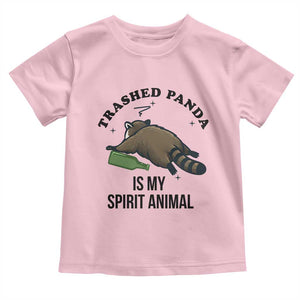 Trashed Panda Is My Spirit Animal Toddler T Shirt Funny Drunk Raccoon Meme for Party People Hot Mess Energy TS02 Light Pink Print Your Wear