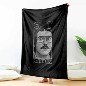 Chit Happens Meme Throw Blanket Funny Weird Guy Meme Unhinged Humor Energy TS02 Print Your Wear