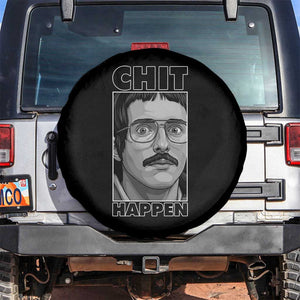 Chit Happens Meme Spare Tire Cover Funny Weird Guy Meme Unhinged Humor Energy TS02 No hole Black Print Your Wear