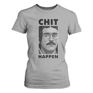 Chit Happens Meme T Shirt For Women Funny Weird Guy Meme Unhinged Humor Energy TS02 Sport Gray Print Your Wear