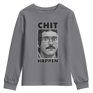 Chit Happens Meme Youth Sweatshirt Funny Weird Guy Meme Unhinged Humor Energy TS02 Charcoal Print Your Wear
