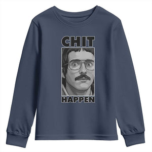 Chit Happens Meme Youth Sweatshirt Funny Weird Guy Meme Unhinged Humor Energy TS02 Navy Print Your Wear