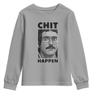 Chit Happens Meme Youth Sweatshirt Funny Weird Guy Meme Unhinged Humor Energy TS02 Sport Gray Print Your Wear