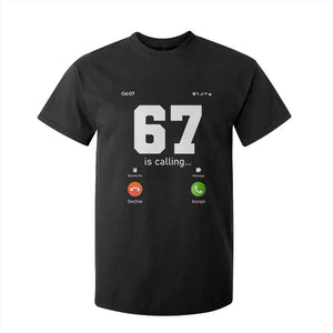 67 Is Calling Meme T Shirt For Kid Funny Six Seven Phone Call Screen TS02 Black Print Your Wear
