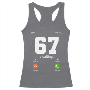 67 Is Calling Meme Racerback Tank Top Funny Six Seven Phone Call Screen TS02 Charcoal Print Your Wear