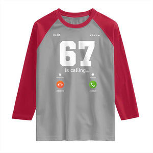 67 Is Calling Meme Raglan Shirt Funny Six Seven Phone Call Screen TS02 Sport Gray Red Print Your Wear