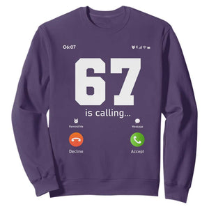 67 Is Calling Meme Sweatshirt Funny Six Seven Phone Call Screen TS02 Purple Print Your Wear