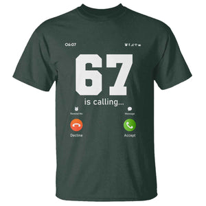 67 Is Calling Meme T Shirt Funny Six Seven Phone Call Screen TS02 Dark Forest Green Print Your Wear
