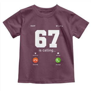 67 Is Calling Meme Toddler T Shirt Funny Six Seven Phone Call Screen TS02 Maroon Print Your Wear