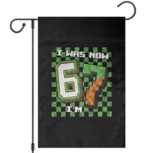 I Was 6 Now I'm 7 Birthday Meme Garden Flag Pixel Style 67 Gamer Six Seven Joke TS02 Black Print Your Wear
