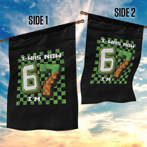 I Was 6 Now I'm 7 Birthday Meme Garden Flag Pixel Style 67 Gamer Six Seven Joke TS02 Print Your Wear