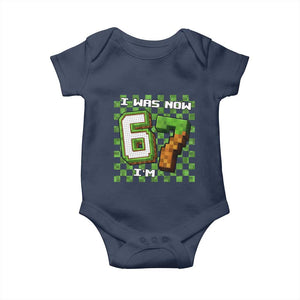 I Was 6 Now I'm 7 Birthday Meme Baby Onesie Pixel Style 67 Gamer Six Seven Joke TS02 Navy Print Your Wear