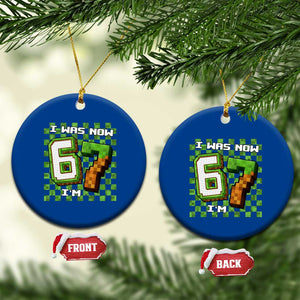 I Was 6 Now I'm 7 Birthday Meme Ceramic Ornament Pixel Style 67 Gamer Six Seven Joke TS02 1pc Blue Print Your Wear