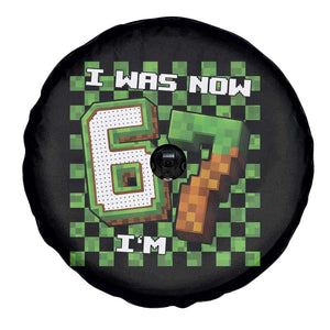 I Was 6 Now I'm 7 Birthday Meme Spare Tire Cover Pixel Style 67 Gamer Six Seven Joke TS02 Print Your Wear