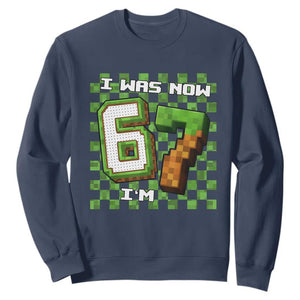 I Was 6 Now I'm 7 Birthday Meme Sweatshirt Pixel Style 67 Gamer Six Seven Joke TS02 Navy Print Your Wear